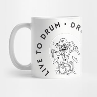 Live To Drum, Drum To Live Mug